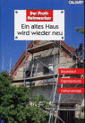 Ein altes Haus wird wieder neu